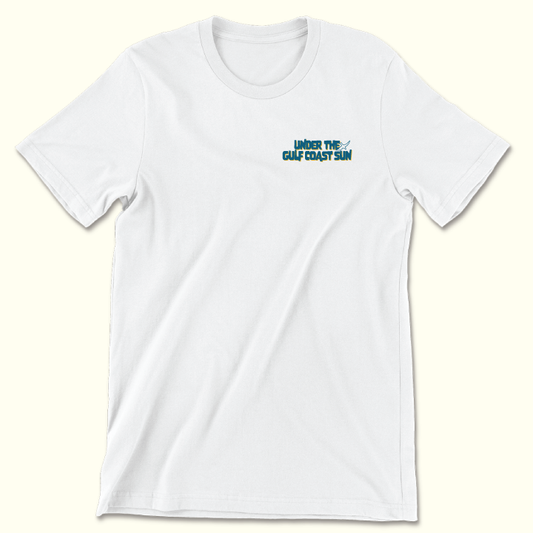 Under The Gulf Coast Sun (White Tee)